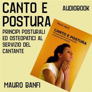 Canto e postura. Mauro Banfi. Audiobook.